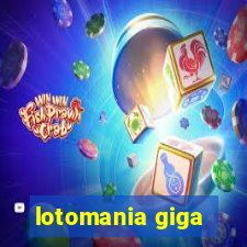 lotomania giga